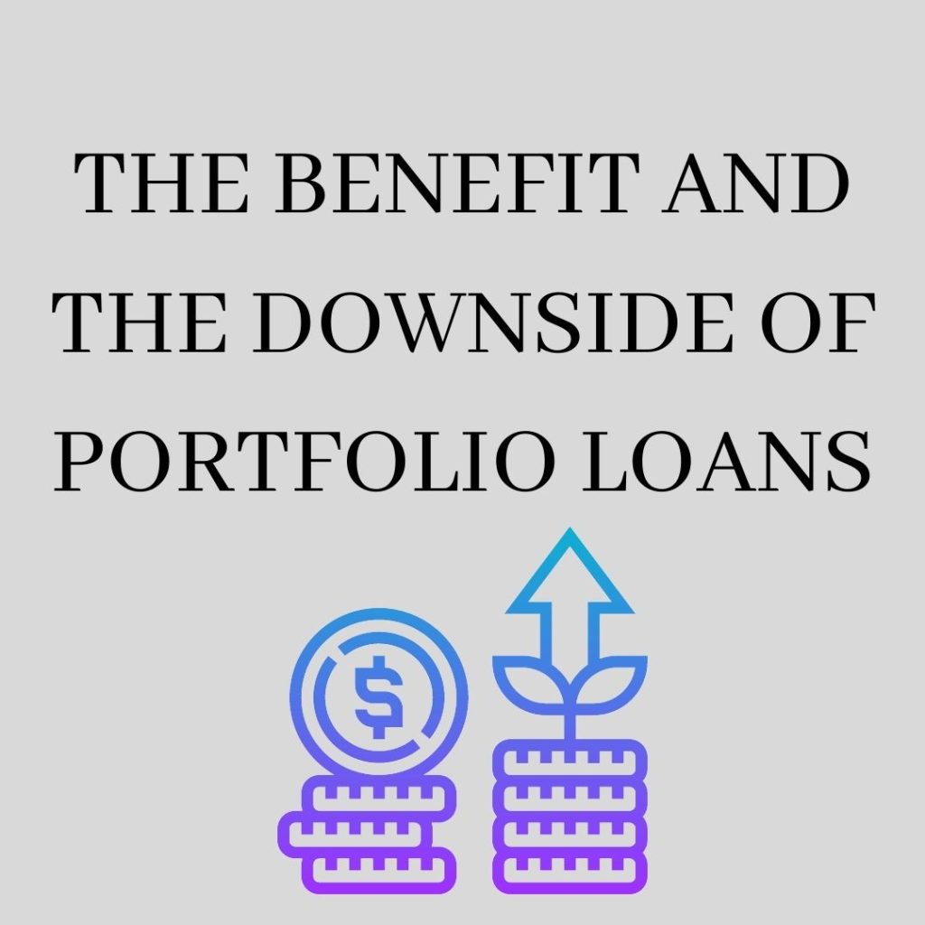 The benefit and the downside of portfolio loans